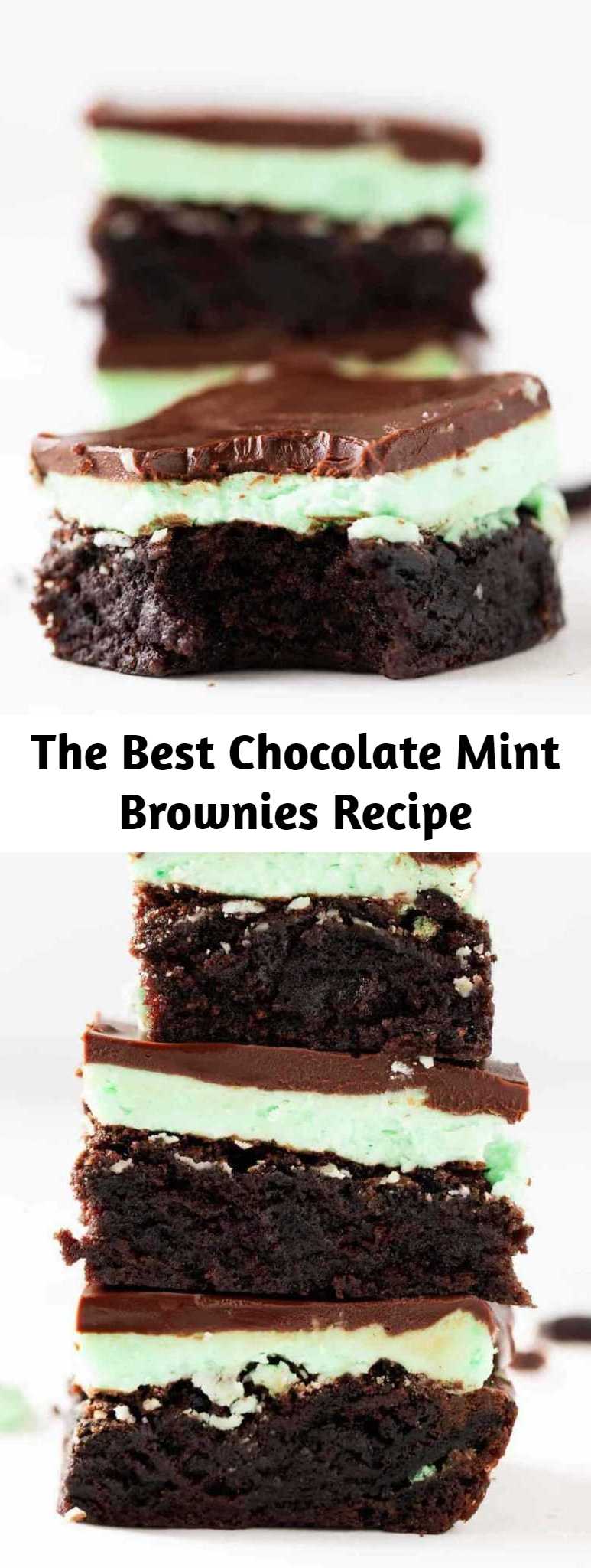 The Best Chocolate Mint Brownies Recipe - Fudgy mint brownies topped with a mint buttercream frosting and chocolate ganache. The most incredible dessert that's perfect for chocolate lovers!