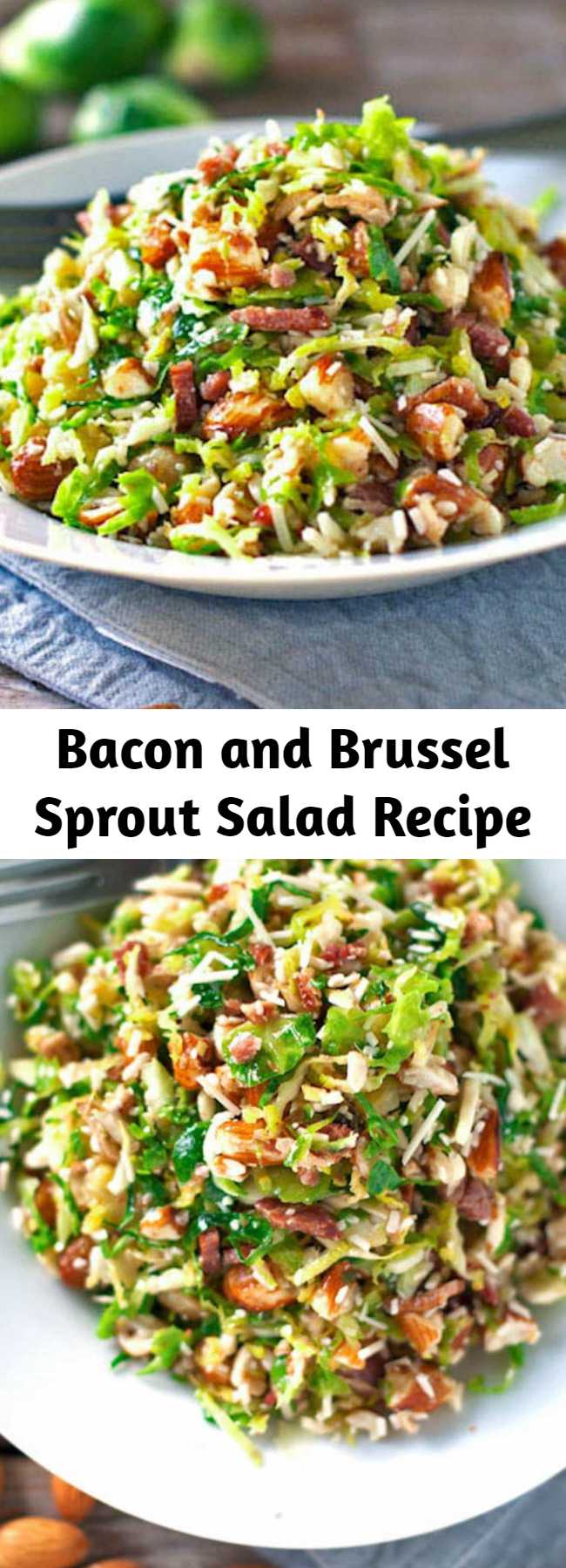 Bacon and Brussel Sprout Salad Recipe - This bacon and brussel sprout salad is so good! Thinly sliced brussel sprouts, crumbled bacon, Parmesan, almonds, and shallot citrus dressing. #salad #brusselsprout #thanksgiving #sides #recipe #easy #bacon