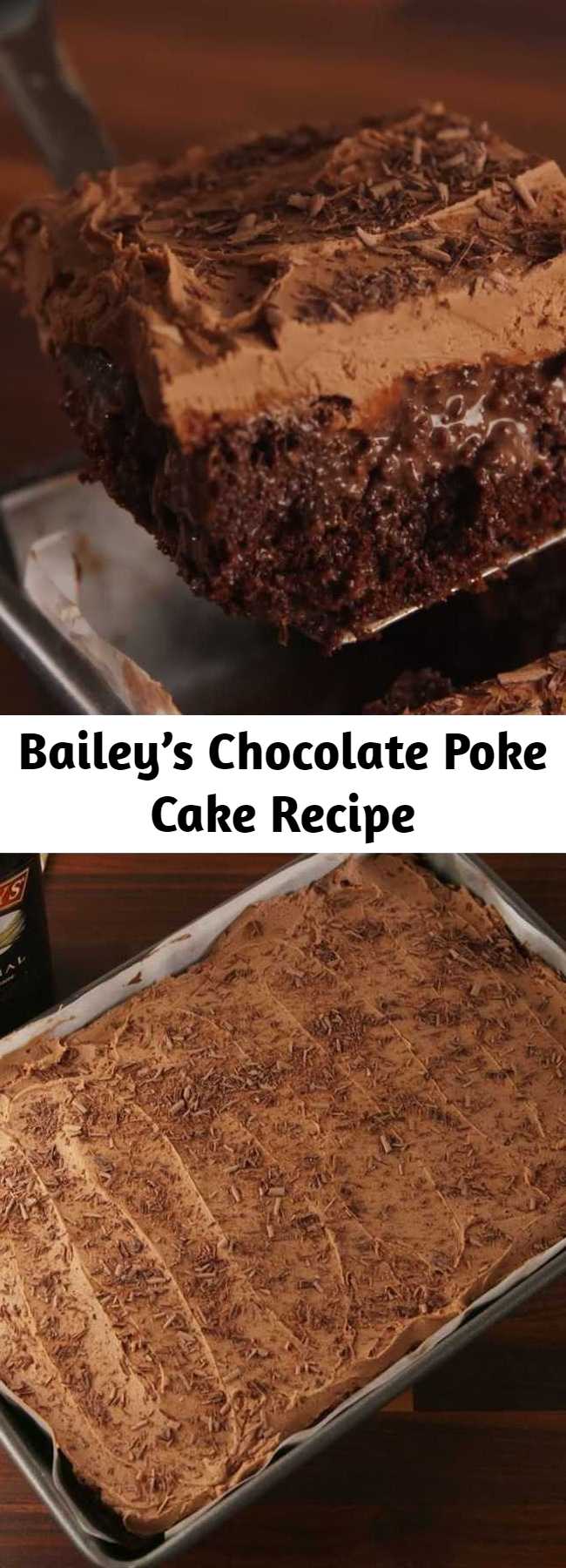 Bailey’s Chocolate Poke Cake Recipe - Chocolate on chocolate. #food #easyrecipe #recipe #pastryporn #inspiration #ideas #diy #home #forkyeah #instagood