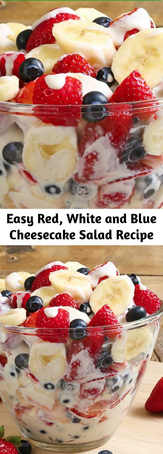 Easy Red, White and Blue Cheesecake Salad Recipe - Red, White and Blue Cheesecake Salad comes together so easy with fresh fruit and a rich and creamy cheesecake filling to create the most glorious fruit salad ever! Every bite is absolutely bursting with summer flavor and you are going to go nuts over this recipe! #CheesecakeSalad #FruitSalad #SummerDessert