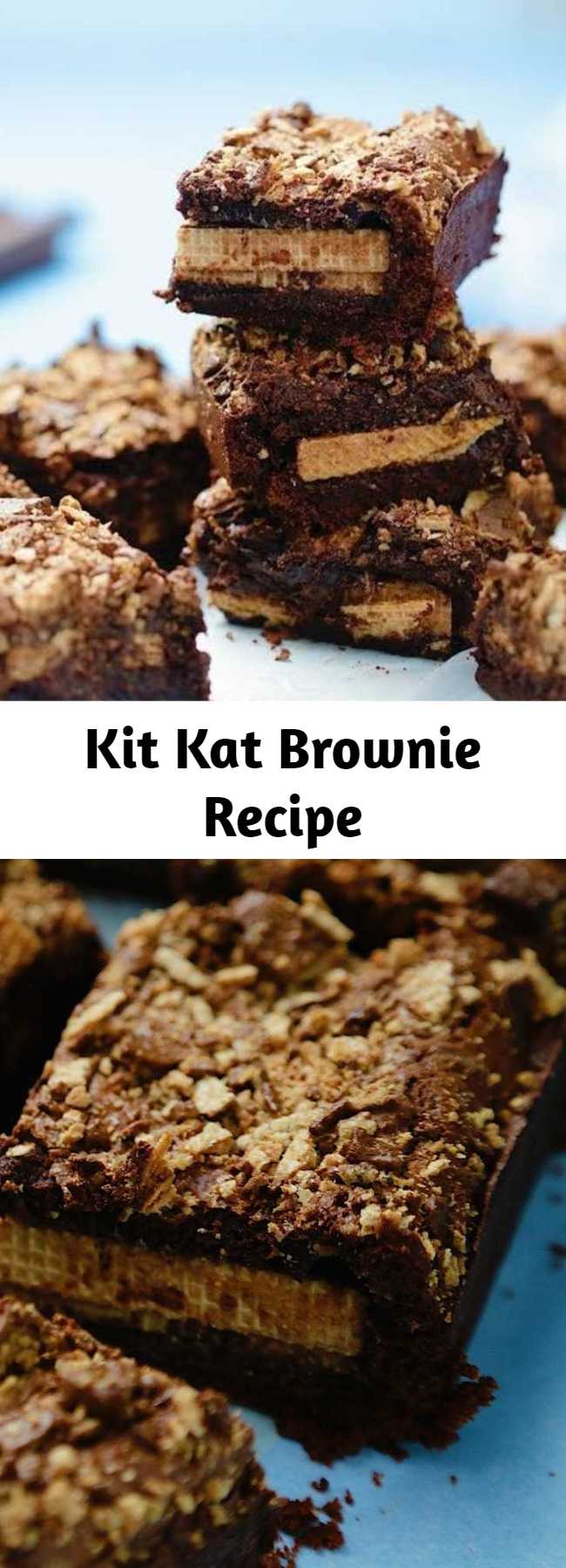 Kit Kat Brownie Recipe - We added some Kit Kats and took brownies to a whole new level.