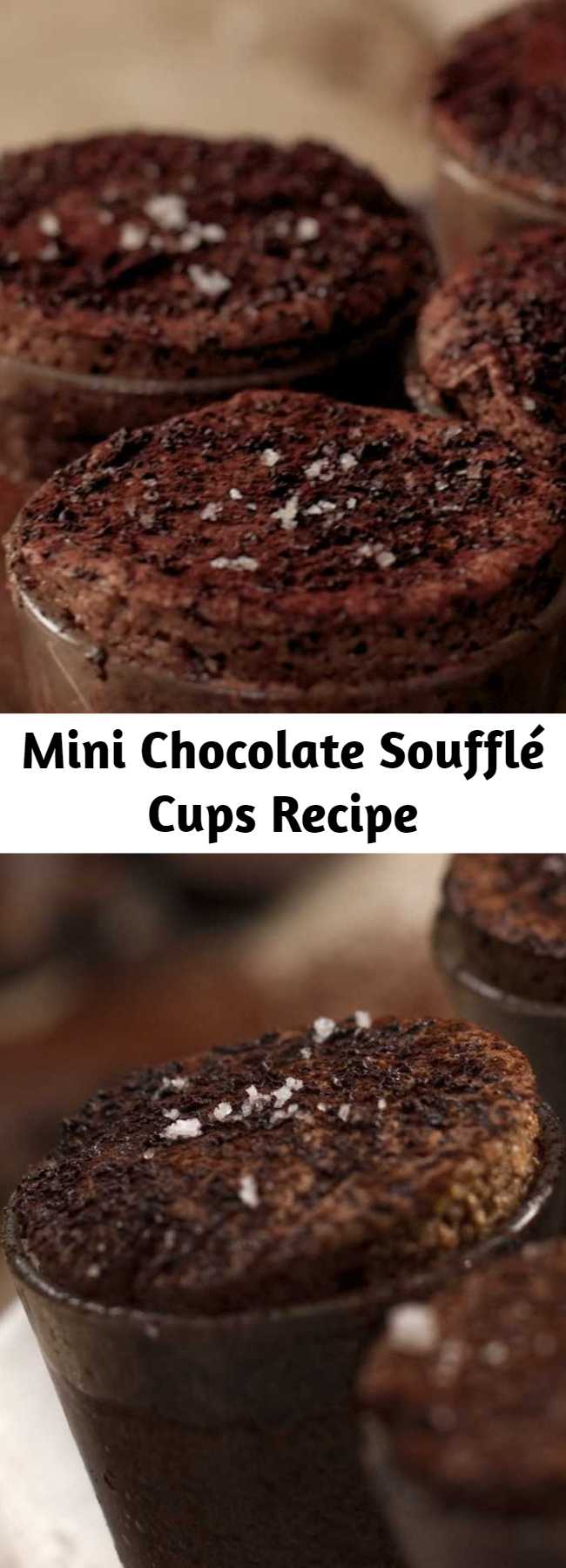 Mini Chocolate Soufflé Cups Recipe - When your dessert table calls for something a little fancy, fluffy chocolate topped with sea salt is the answer.