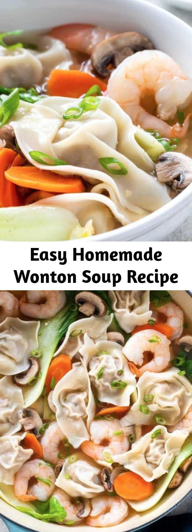 Easy Homemade Wonton Soup Recipe - This authentic homemade wonton soup recipe is easy and fun to make! Each hearty bowl is packed with plump pork dumplings, fresh vegetables and jumbo shrimp. #wontonsoup #chinesefood #dumplings