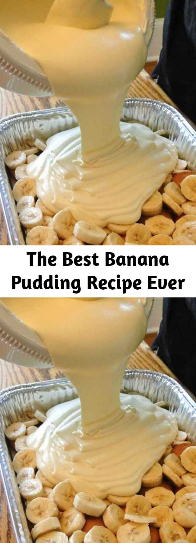 The Best Banana Pudding Recipe Ever - This recipe makes the best banana pudding I have ever tasted. And I’ll bet it’s the best banana pudding you’ve ever tasted, too.
