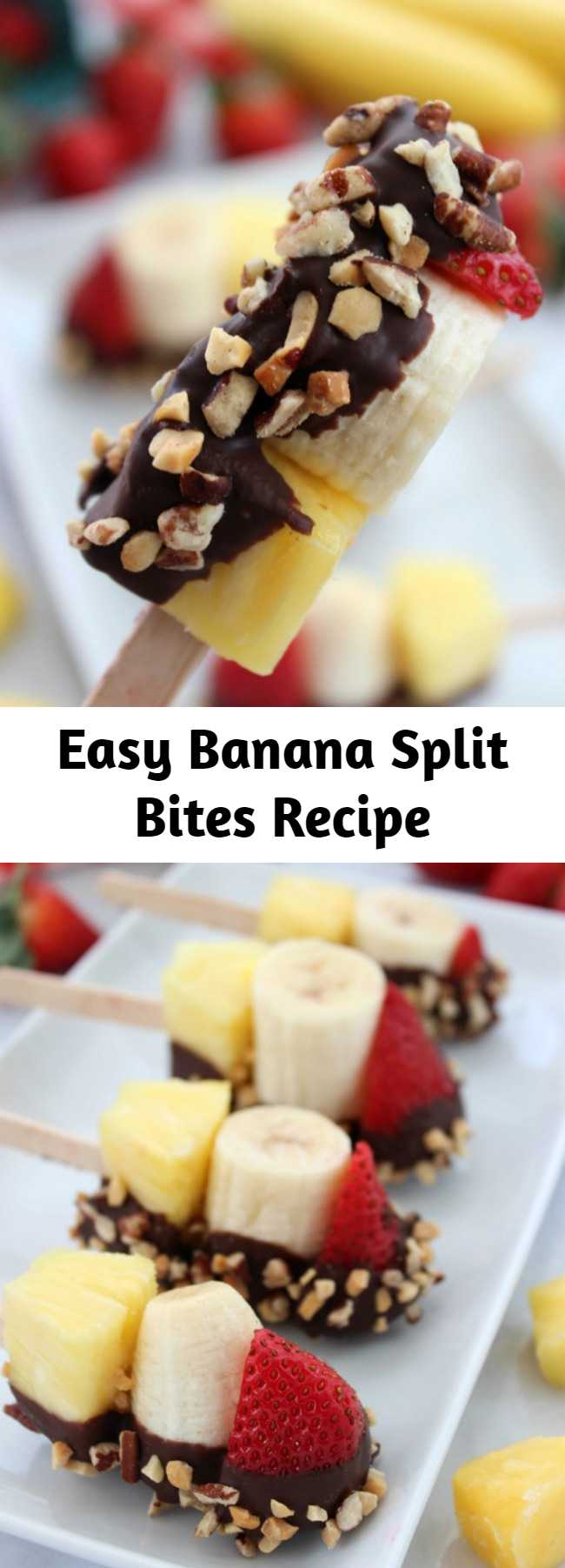 Easy Banana Split Bites Recipe - These Banana Split Bites place a fun and simple twist on your favorite summer treat. Just place Strawberries, Pineapple and Banana on a stick. Then add on some chocolate dipping and nuts! Bam! You have a fun summer time treat.