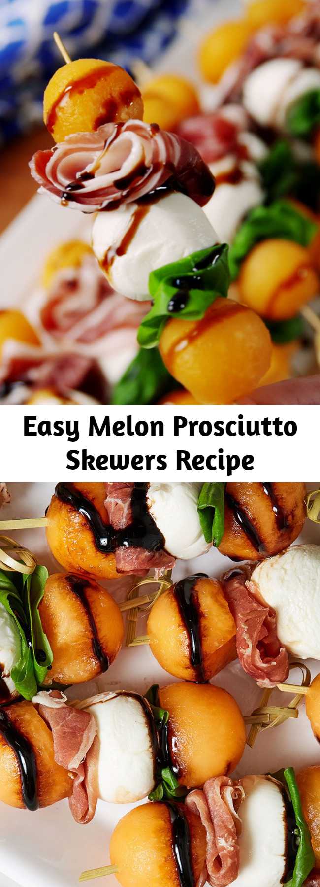 Easy Melon Prosciutto Skewers Recipe - These *classy* skewers are the easy summer app you've been searching for. The classic sweet and salty combination of cantaloupe and prosciutto will never go out of style. The addition of fresh basil and creamy mozzarella makes a good thing even better. If you're feeling fancy, make the balsamic glaze from scratch!
