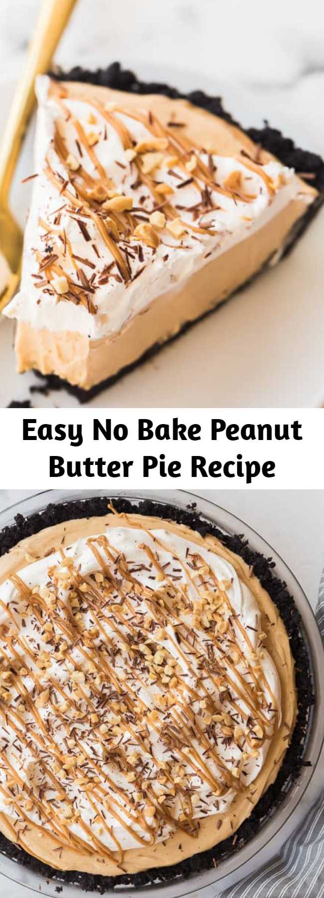 Easy No Bake Peanut Butter Pie Recipe - This Peanut Butter Pie is completely no bake and made with a chocolate Oreo crust, peanut butter cream cheese filling, and topped with more chocolate! #peanutbutter #pie #nobake #dessert #recipes
