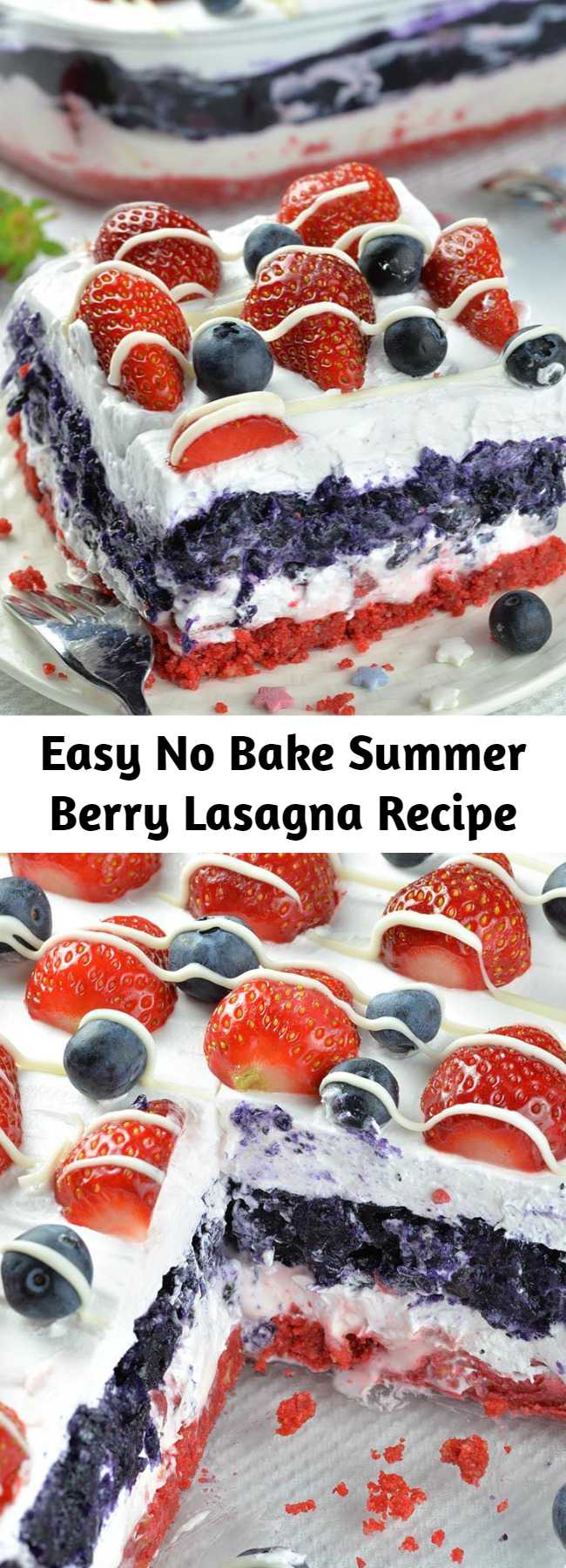 Easy No Bake Summer Berry Lasagna Recipe - No Bake Summer Berry Lasagna is EASY SUMMER DESSERT RECIPE for refreshing sweet treat. This is perfect idea for Memorial Day and 4th of July dessert.