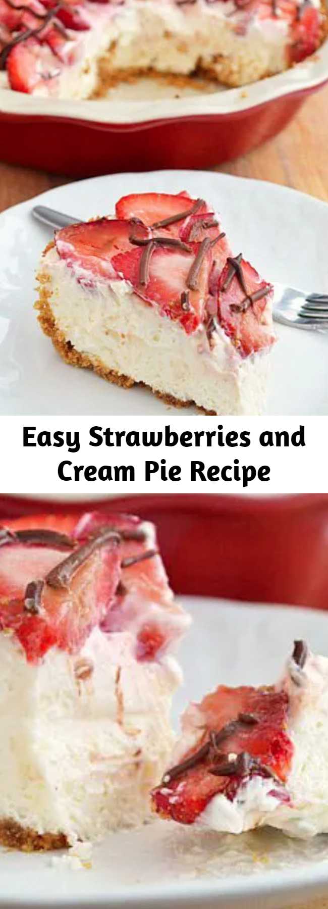 Easy Strawberries and Cream Pie Recipe - A pie that’s so rich, so decadent, yet somehow so light that every bite just melts in your mouth. Mmmmmm.