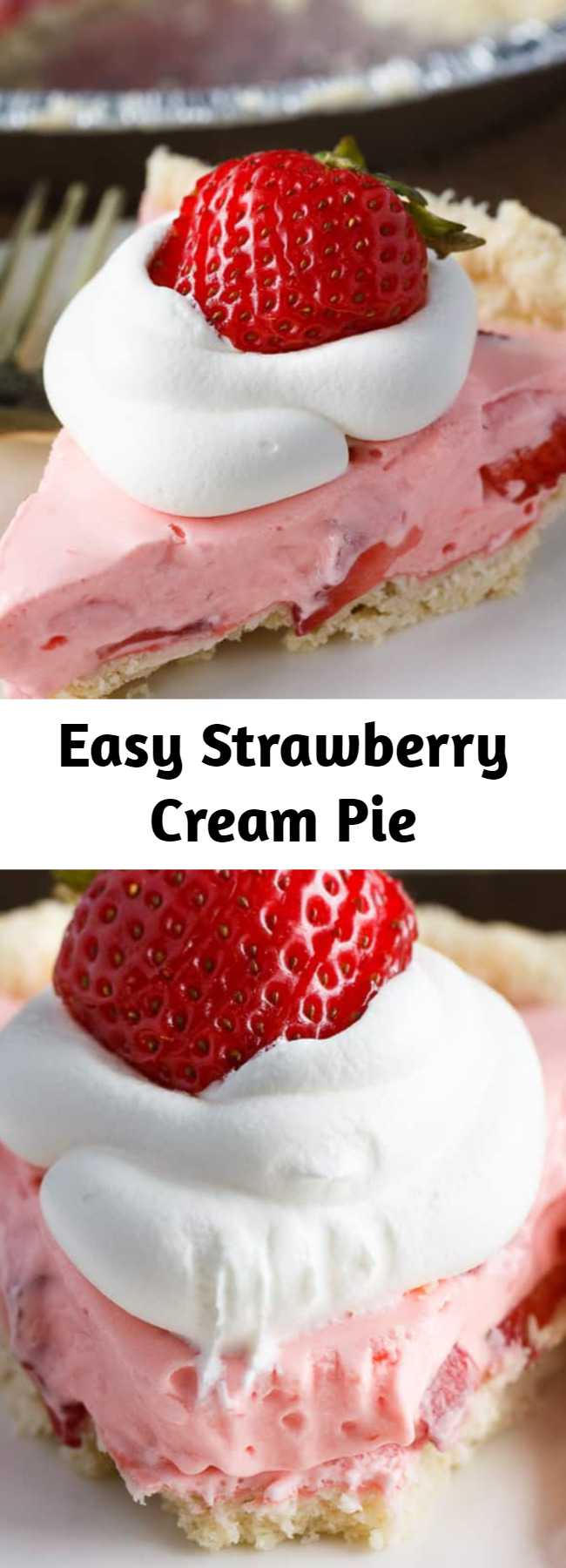 Easy Strawberry Cream Pie - It’s light, creamy, sweet and is like pure heaven in your mouth. Strawberry lovers will go nuts over this easy pie recipe. Seriously, it’s soooo good. Tastes like a dream! This easy summer pie is creamy, sweet and refreshing. #dessert #summer