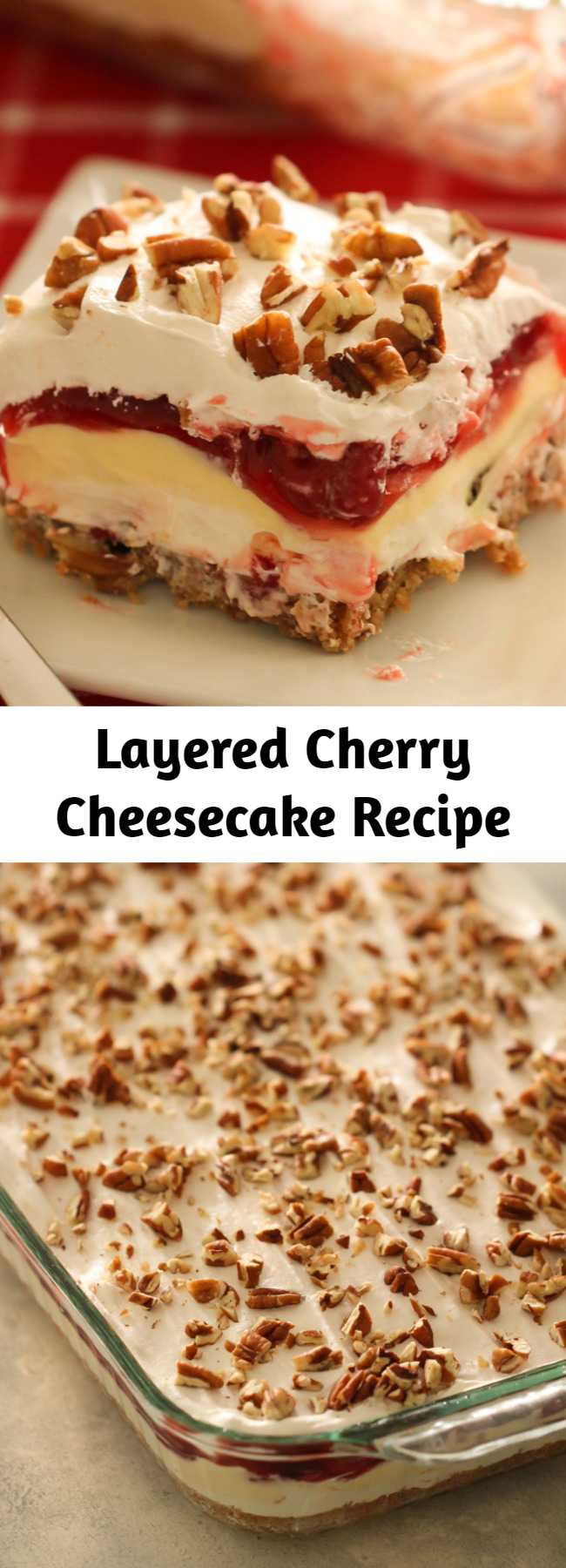 Layered Cherry Cheesecake Recipe - Get ready to enjoy the best, cherry cream cheese lush dessert you have ever tasted. This mind-blowing layered cherry cheesecake will have you coming back for more and friends asking for the recipe!