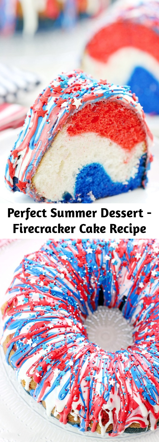 Perfect Summer Dessert - Firecracker Cake Recipe - Show your patriotism with this Firecracker Cake! The red, white, and blue runs inside and out!! Great for Memorial Day, the 4th of July or any occasion you want to share a little American pride!