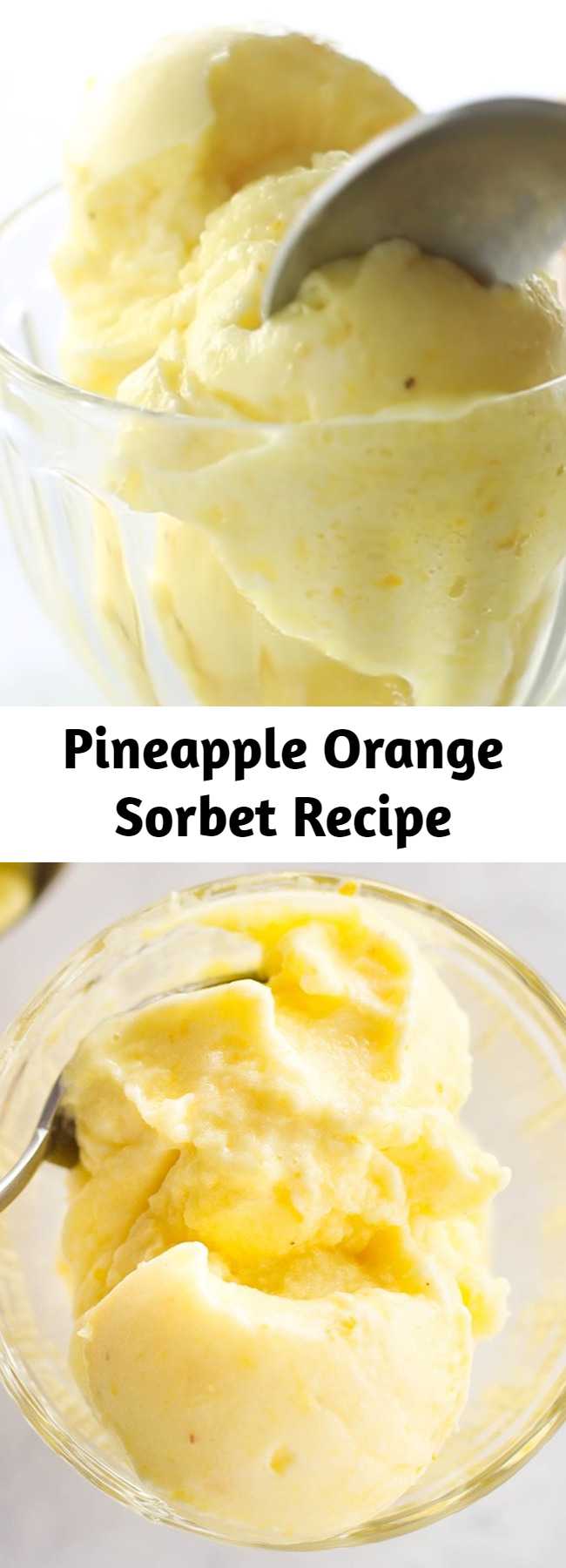Pineapple Orange Sorbet Recipe - Sorbet is sweeter when you make it with two fruits instead of just one.