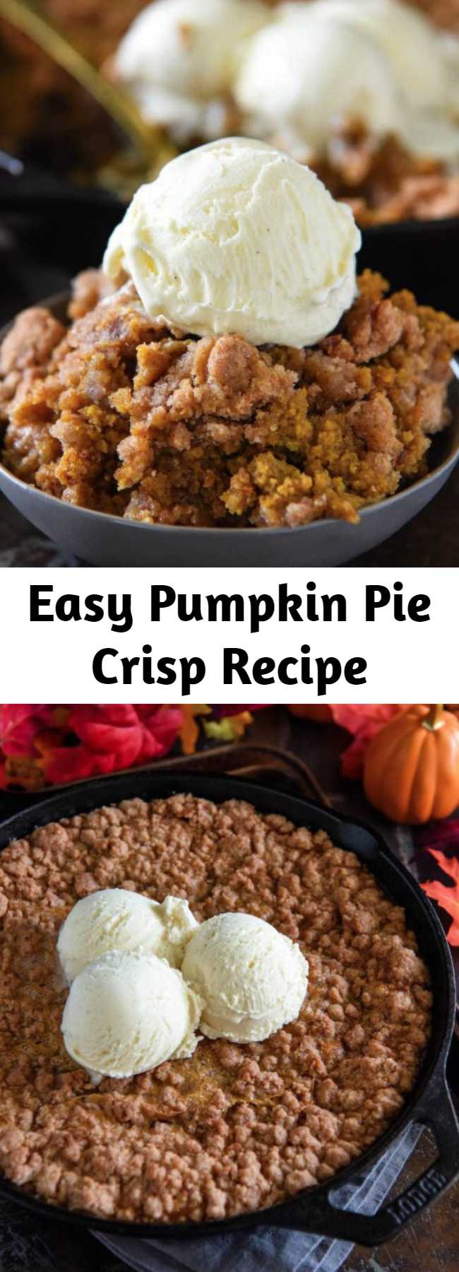 Easy Pumpkin Pie Crisp Recipe - A sweet creamy pumpkin pie filling is topped with a beautiful crunchy golden cinnamon streusel and baked to perfection. When served warm with vanilla ice cream, this Pumpkin Pie Crisp just might be better than the classic pumpkin pie! #PumpkinPieCrisp #PumpkinCrisp #Pumpkin #PumpkinRecipes #PumpkinCobbler #PumpkinDesserts #FallRecipes #FallDesserts #Cobbler