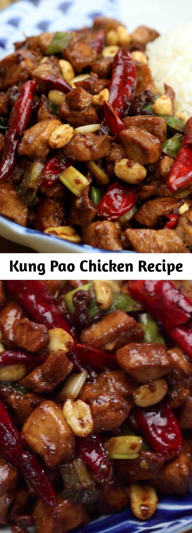 Kung Pao Chicken Recipe - Spicy, sweet and incredibly delicious chicken with peanuts!