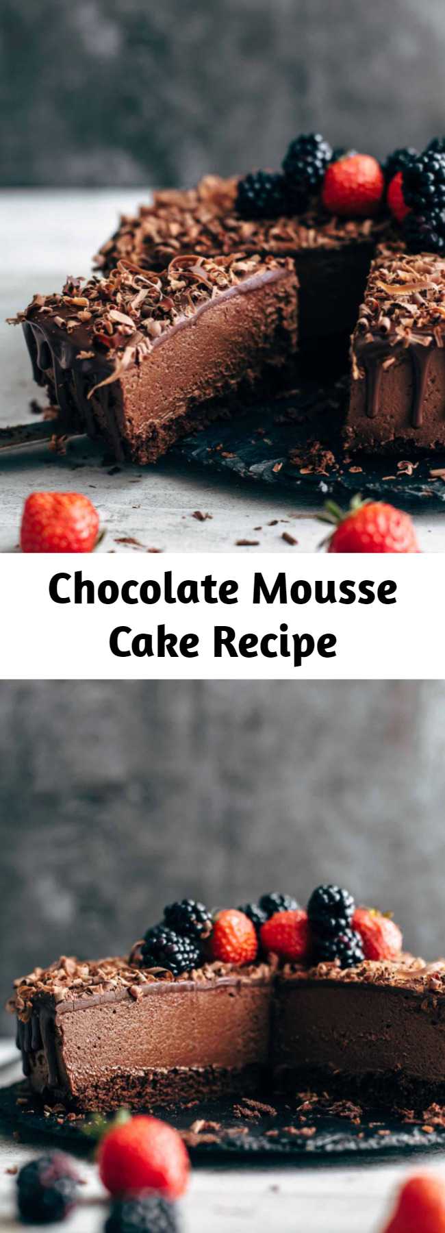 Chocolate Mousse Cake Recipe - This is THE Chocolate Mousse Cake recipe. Soft and moist chocolate cake layer topped with super creamy chocolate mousse and soft chocolate ganache.