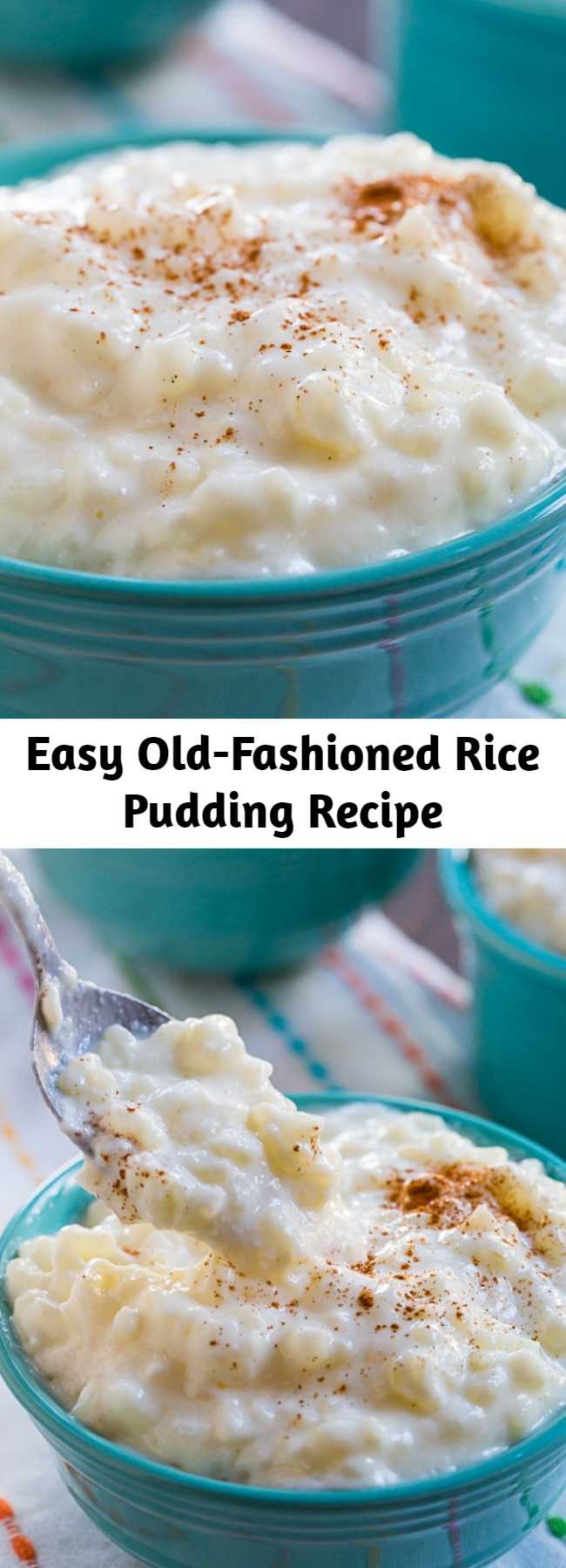 Easy Old-Fashioned Rice Pudding Recipe - Old-Fashioned Rice Pudding is so creamy with the perfect texture and sweetness. Only a handful of ingredients and a little patience are needed to make this old time favorite dessert.