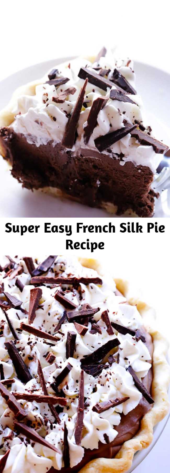 Super Easy French Silk Pie Recipe - If you love chocolate pie, you are going to love this French Silk Pie recipe! Some of you probably know it simply as Chocolate Pie. But whatever you call it, this French Silk Chocolate Pie is decadent, creamy, silky, and a definite crowd-pleaser. And it is filled with chocolate!!!