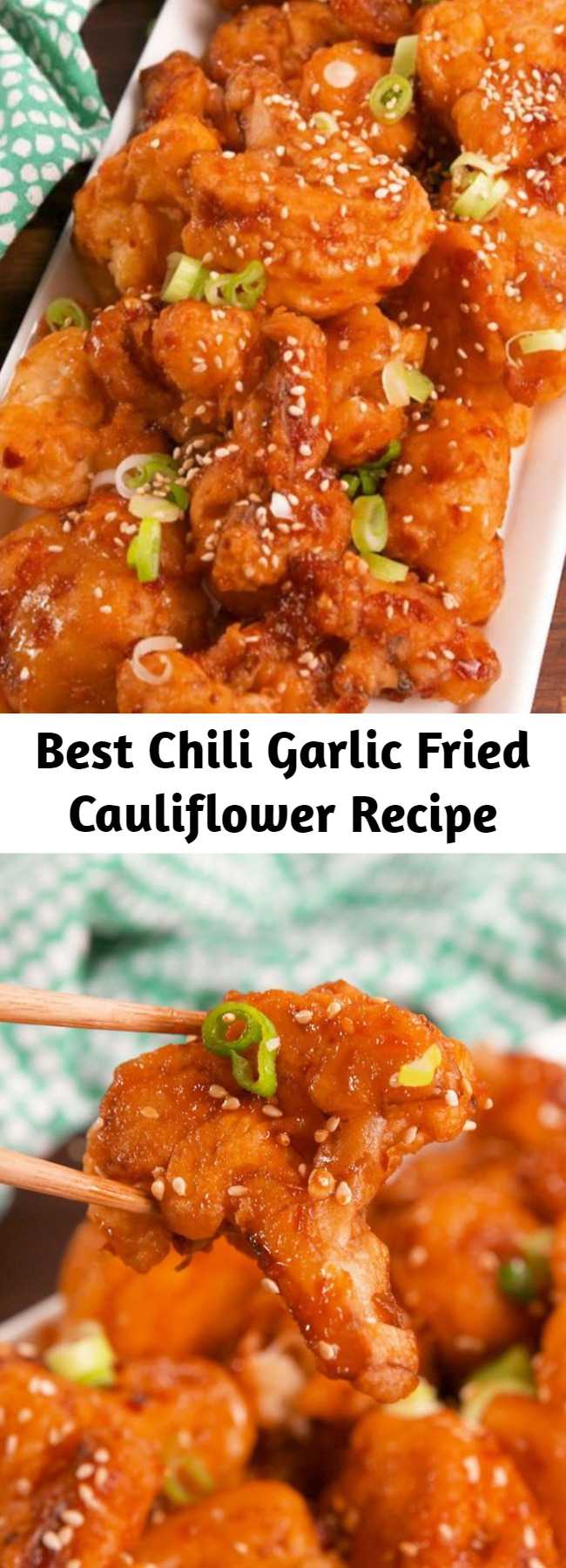 Best Chili Garlic Fried Cauliflower Recipe - The cauliflower florets are battered in somewhat of a tempura-like batter, which aids in more wing-like crispy coating. Eat it right away! The crunch factor diminishes quickly! #food #easyrecipe #vegetarian #familydinner #dinner