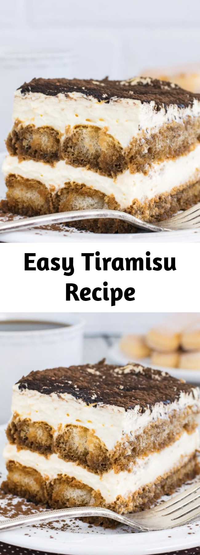 Easy Tiramisu Recipe - The creamy cheesecake and coffee soaked cookie layers in this Easy Tiramisu will have everyone coming back for another slice. Great dessert to share at any dinner.
