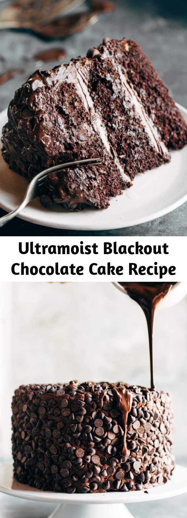 Ultramoist Blackout Chocolate Cake Recipe - This is the cake for chocolate lovers! Ultramoist chocolate cake, layers of cream cheese chocolate frosting, and an awesome chocolate chip + chocolate drizzle exterior.