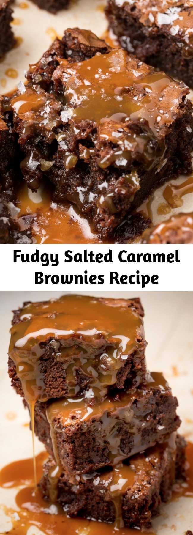 Fudgy Salted Caramel Brownies Recipe - These salted Caramel Brownies are the most beautiful mess you'll ever eat.