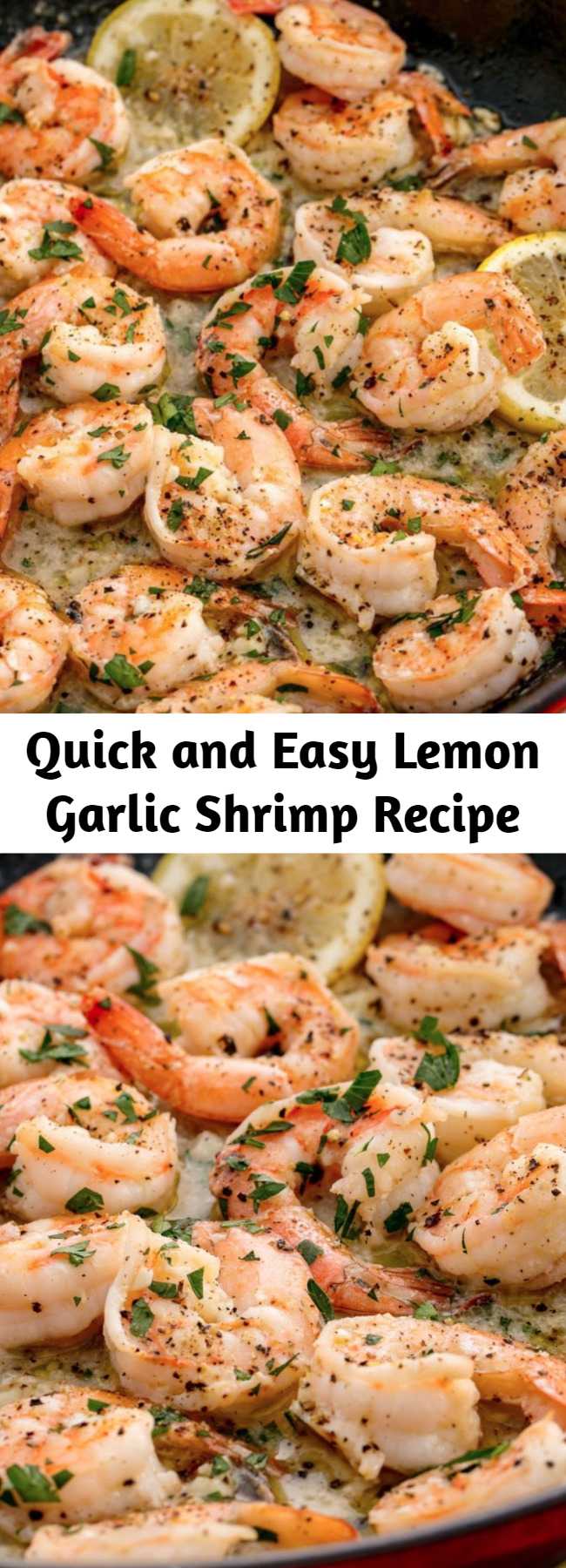 Quick and Easy Lemon Garlic Shrimp Recipe - This Lemon Garlic Shrimp is your dinner tonight. It's ready in 15 minutes or less, and it will be the fastest meal you make all week.