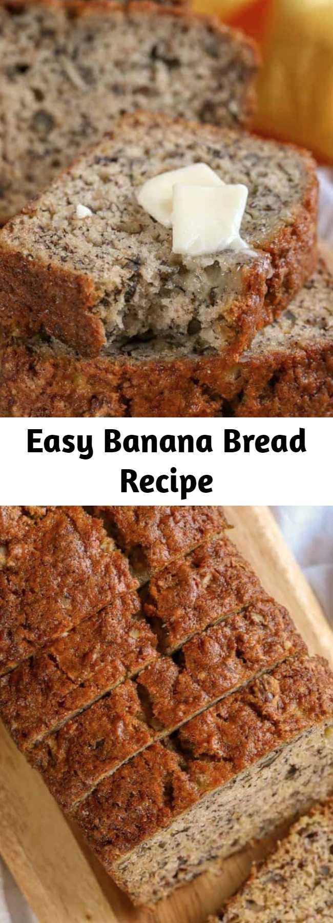 Easy Banana Bread Recipe - This banana bread is one of the easiest recipes I’ve ever tried and turns out perfectly every time! Feel free to substitute your favorite nuts (like walnuts) or even add in chocolate chips.