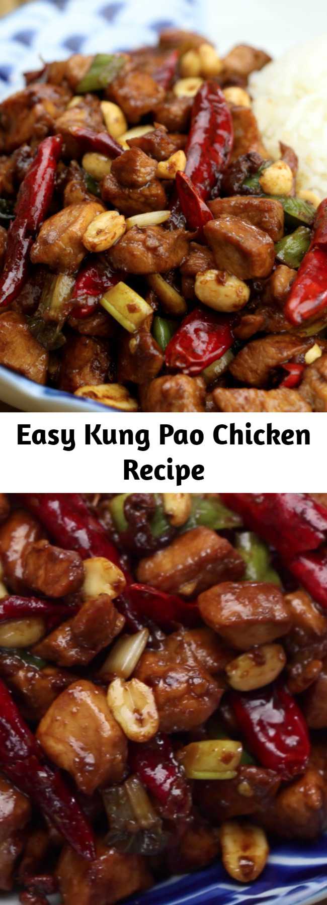 Easy Kung Pao Chicken Recipe - Spicy, sweet and incredibly delicious chicken with peanuts!