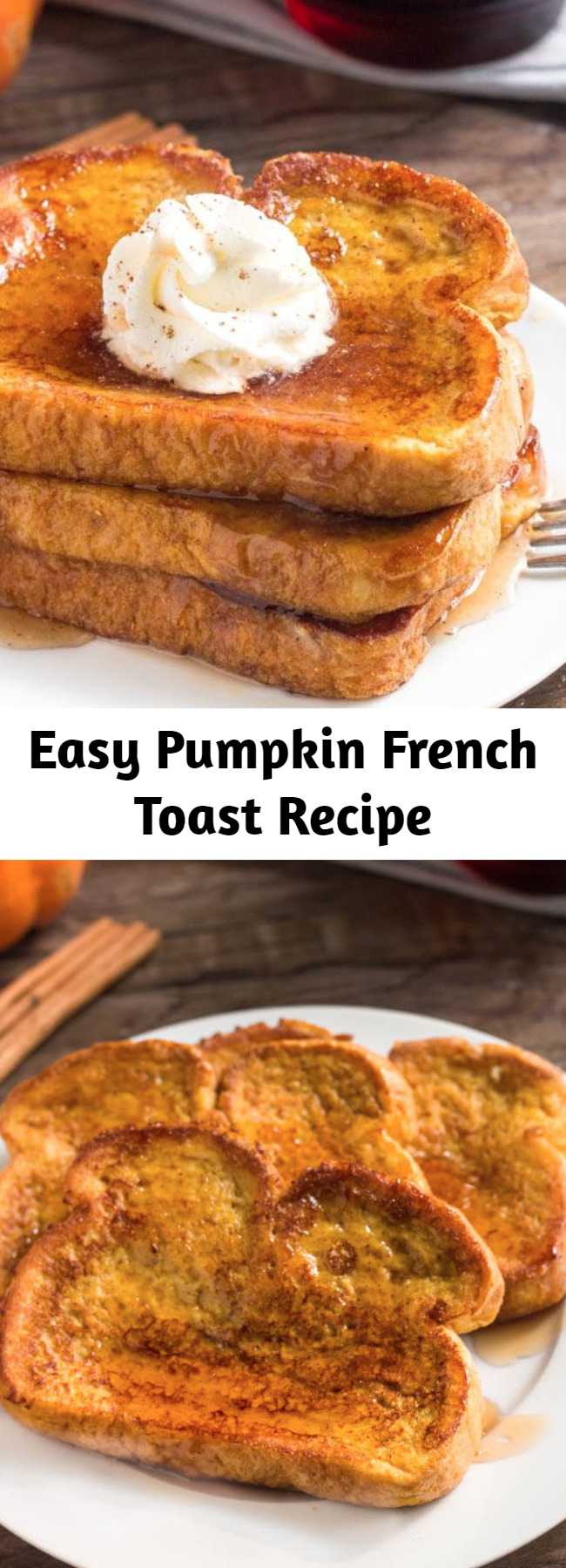 Easy Pumpkin French Toast Recipe - French toast that’s perfect easy, breakfast for fall! This Pumpkin French Toast is extra fluffy, filled with pumpkin spice & tastes amazing drizzled in maple syrup. #fall #pumpkin #pumpkinspice #frenchtoast